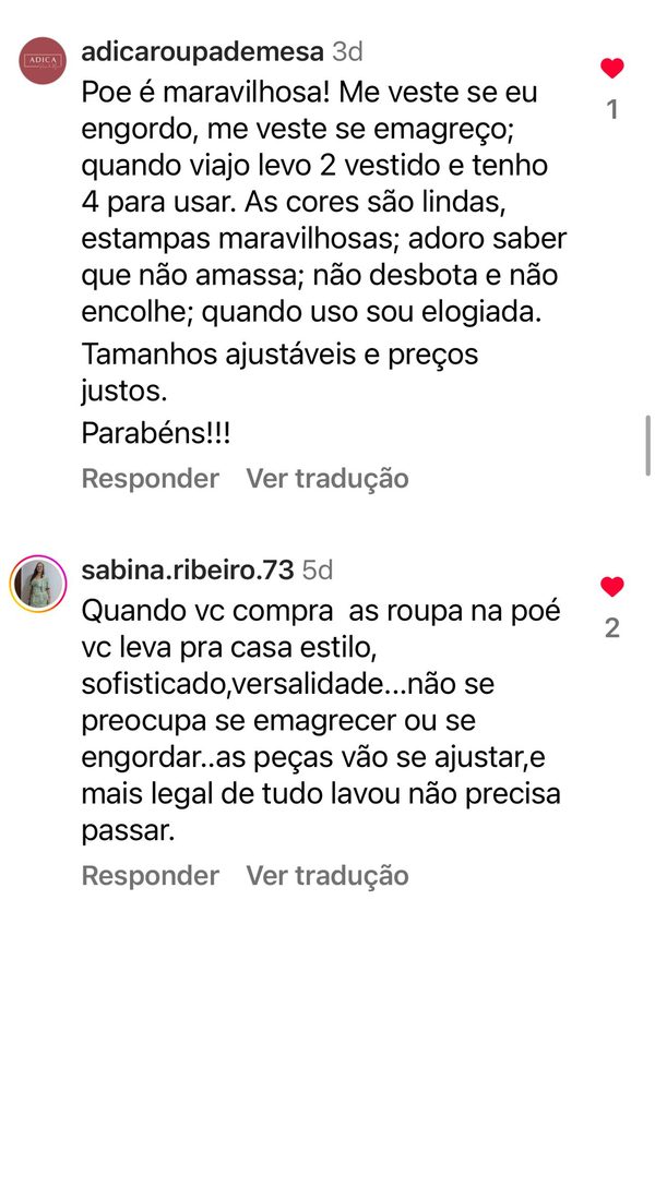 Comentários de clientes: me veste se eu engordo ou emagreço, não amassa, não precisa passar